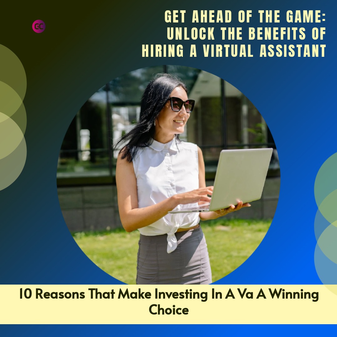 Top 10 Reasons To Hire A Virtual Assistant For Your Business